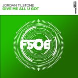 Jordan Tilstone - Give Me All U Got (Extended Mix)
