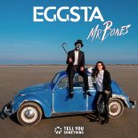 EGGSTA - Mr Bones