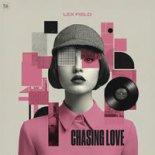 Lex Field - Chasing Love