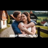 FerdynandMusic - Barwy Naszej Miłości