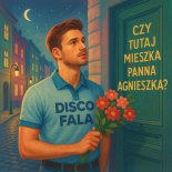 Disco Fala - Czy Tutaj Mieszka Panna Agnieszka