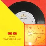 Dino Sor - This Is What I Feels Like