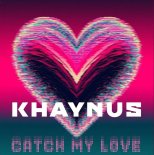 Khaynus - Catch My Love (Extended Mix)