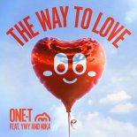 One-T feat. YWY & Nika - The Way To Love