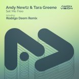 Andy Newtz & Tara Greene - Set Me Free (Rodrigo Deem Extended Remix)