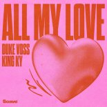 Duke Voss & King Ky - All My Love