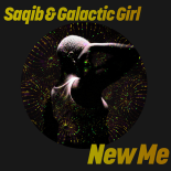 Saqib & Galactic Girl - New Me