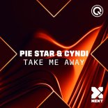 Pie Star & Cyndi - Take Me Away (Extended Mix)