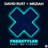 David Rust, MEZIAH & MC Finchy - Freestyler