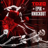 TOZA - EPIK KNOCKOUT (Original Mix)
