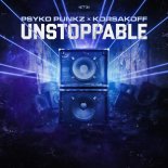 Psyko Punkz & Korsakoff - Unstoppable (Extended Mix)