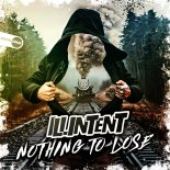 Illintent - Nothing To Lose (Original Mix)