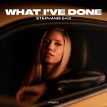 Stephanie (HU) - What I've Done