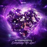 Aftergeneration - Everything (We Love)