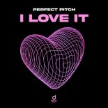 Perfect Pitch - I Love It