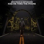 SP3CTRUM & ONTHEGRID - Kiss Me Thru The Phone