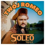 Soleo - Twój Romeo (Extended)