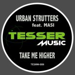 Masi, Urban Strutters - Take Me Higher (Benji Candelario Remix)