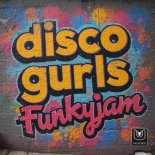 Disco Gurls - Funkyjam (Extended Mix)