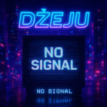 Dżeju - No Signal (Original Mix)