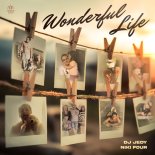 DJ JEDY & Niki Four - Wonderful Life