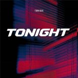 TØNIQUE - Tonight