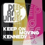 Kennedy - Keep On Moving