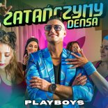 Playboys - Zatańczymy Densa