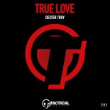 Dexter Troy - True Love
