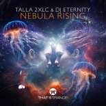 Talla 2xlc And DJ Eternity - Nebula Rising