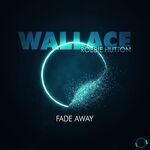 Wallace & Robbie Hutton - Fade Away