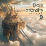 Dark Intensity - Castles In The Sky (Extended Mix)