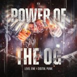 Level One & Digital Punk - Power Of The OG (Extended Mix)