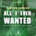 Slowcore Feat. Marc Korn, Semitoo Feat. Michael Roman - All I Ever Wanted