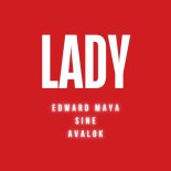 EDWARD MAYA, SINE & Avalok - Lady