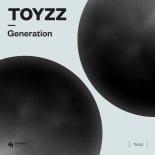 TOYZZ - Generation (Extended Mix)