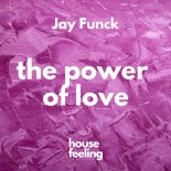 Jay Funck - The Power of Love