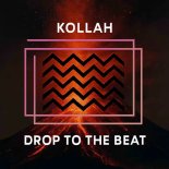 Kollah - Drop To The Beat