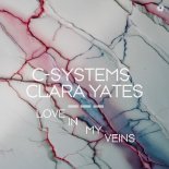 C-Systems & Clara Yates - Love In My Veins