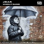 J.B.A.R. - When It Rains (Extended Mix)
