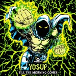 Yosuf - Till The Morning Comes