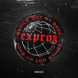 Exproz - Devils Got My Back
