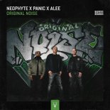 Neophyte, Panic, Alee - Original Noise