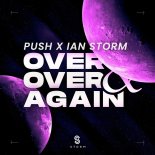 Push & Ian Storm - Over & Over Again (Extended Mix)