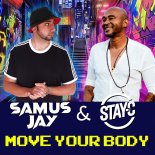 Samus Jay & Stay-C - Move Your Body