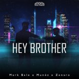Mark Bale & Munez Feat. Zenaro - Hey Brother (Extended Mix)