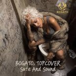 BOGATO & TOPCOVER - Safe And Sound