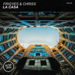 Chriss (H), Frigyes - La Casa (Original Mix)