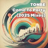 Tonbe - Come to Party (Downtown Mix)