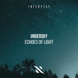 Undersky - Echoes of Light